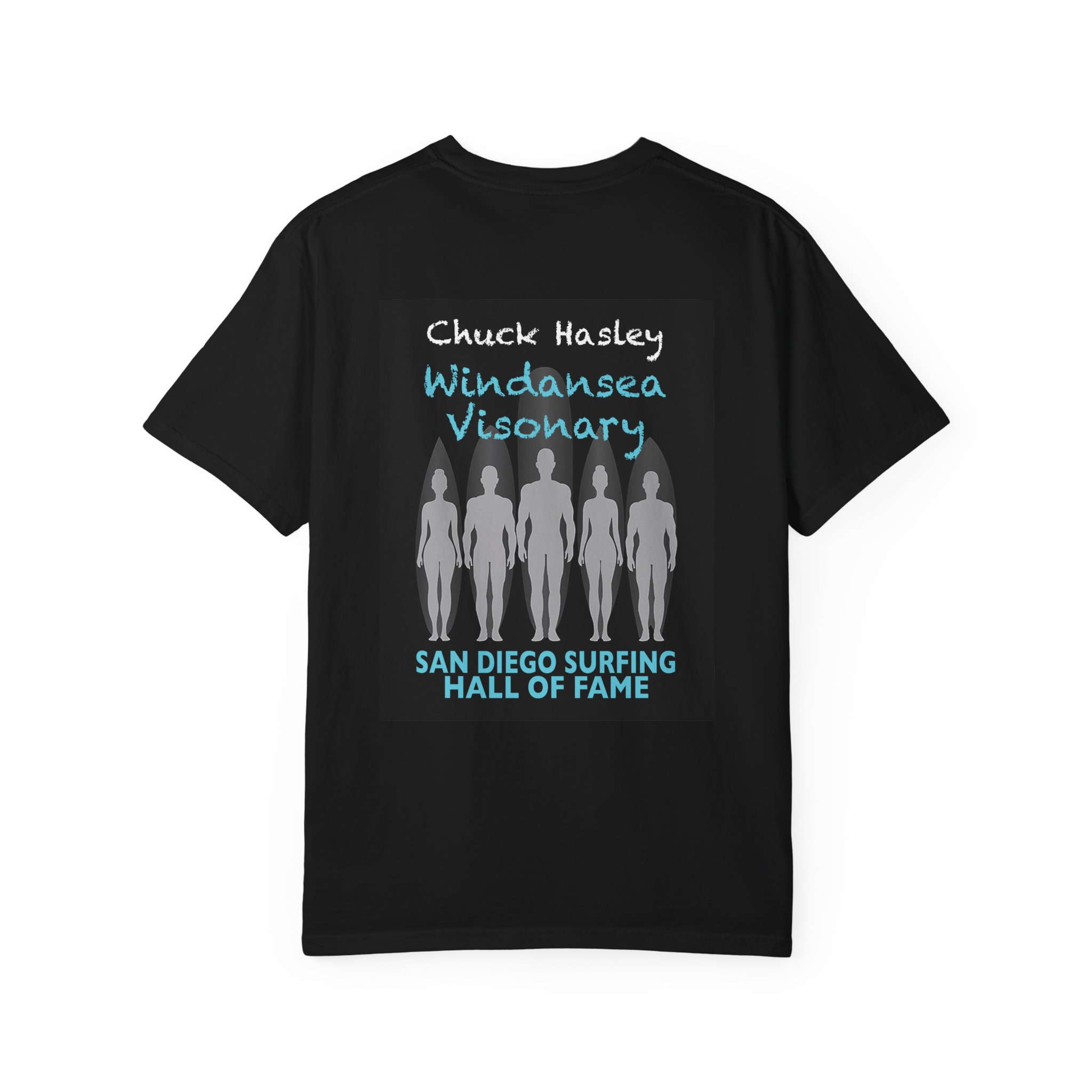 T-Shirt Chuck Hasley San Diego Surfing Hall of Fame.- Windansea Visonary Design - Image 2