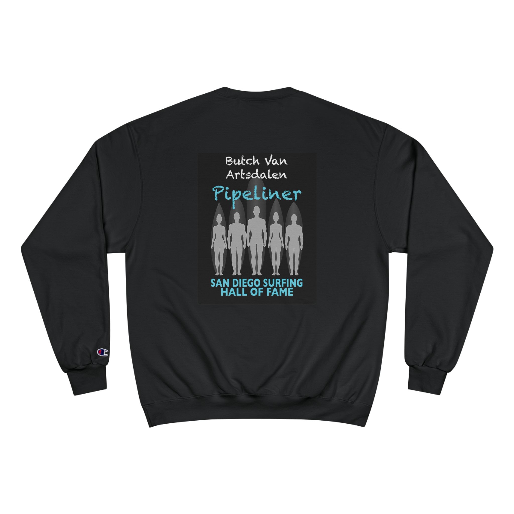Champion Sweatshirt Butch Van Artsdalen San Diego Surfing Hall of Fame 0 Pipeliner Design - Image 2
