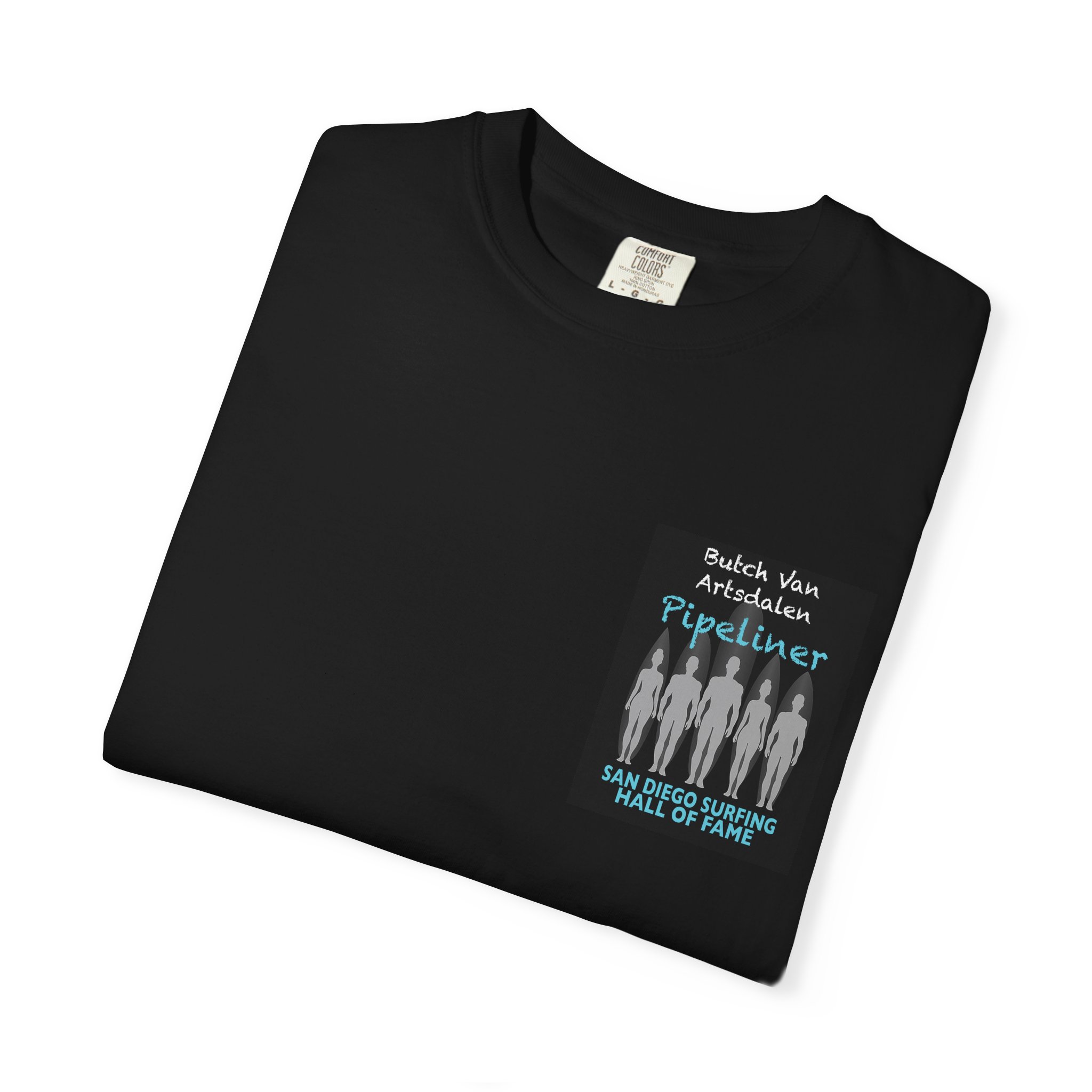 T-Shirt Butch Van Artsdalen San Diego Surfing Hall of Fame- Pipeliner Design - Image 3