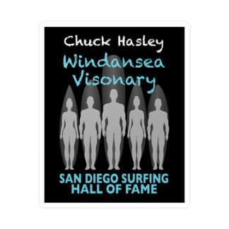 Decal Chuck Hasley San Diego Surfing Hall of Fame - Windansea Visionary Design