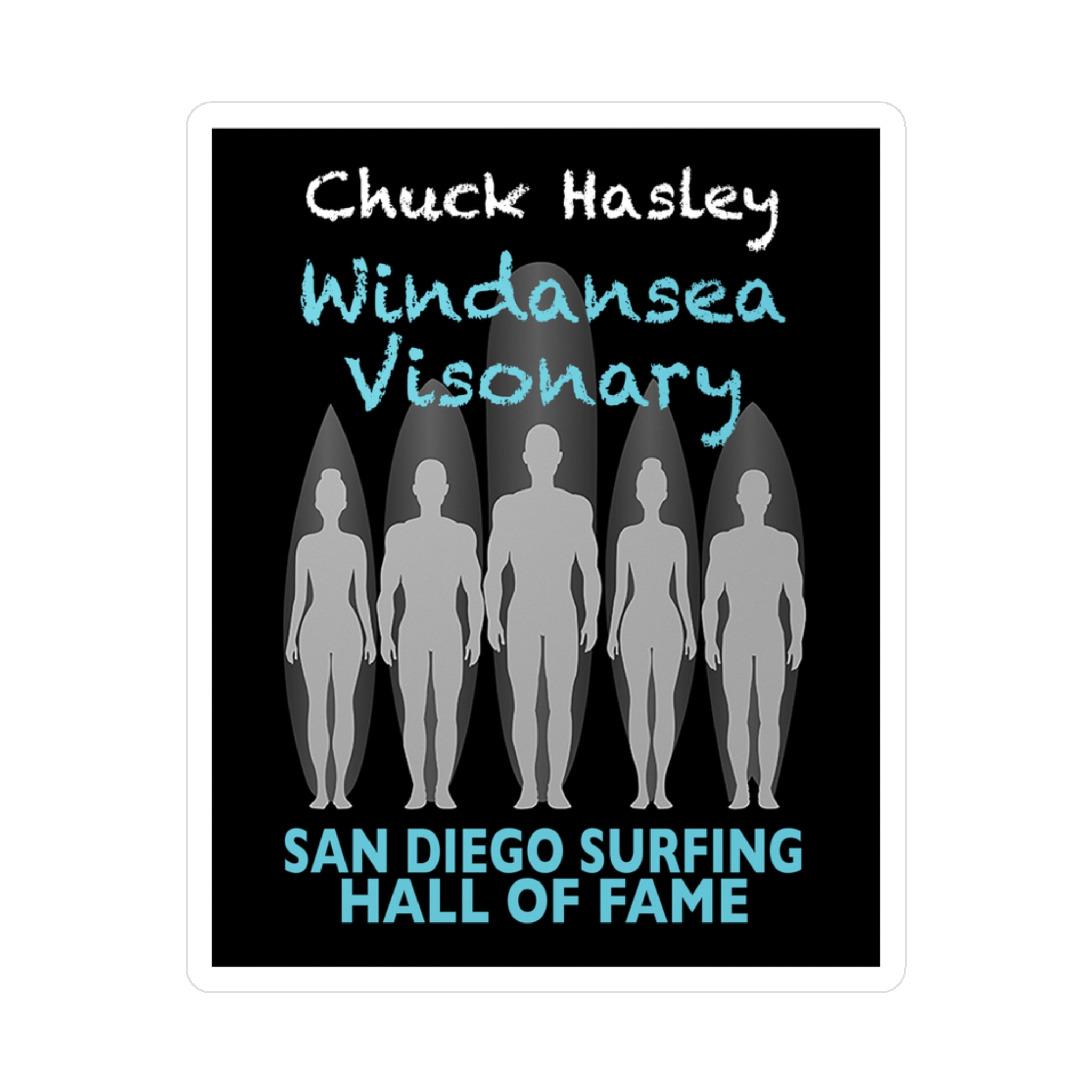 Decal Chuck Hasley San Diego Surfing Hall of Fame - Windansea Visionary Design